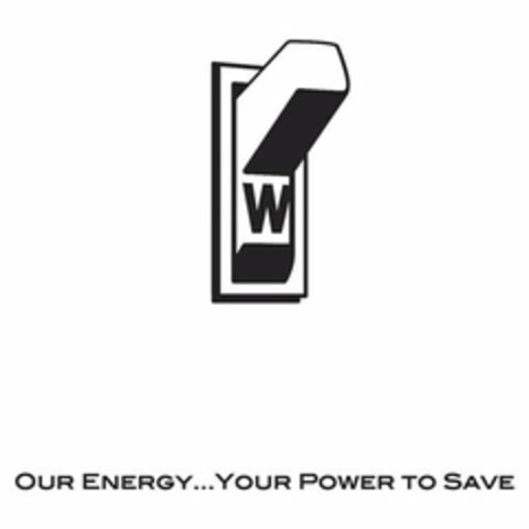 W OUR ENERGY ... YOUR POWER TO SAVE Logo (USPTO, 03.03.2011)