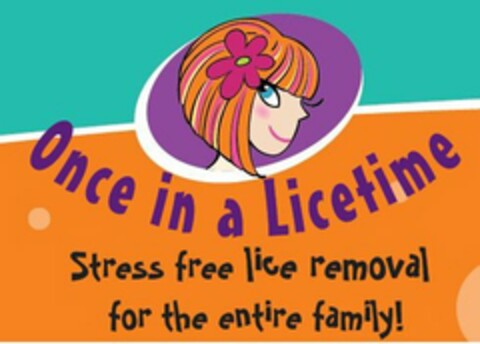 ONCE IN A LICETIME STRESS FREE LICE REMOVAL FOR THE ENTIRE FAMILY! Logo (USPTO, 20.03.2015)