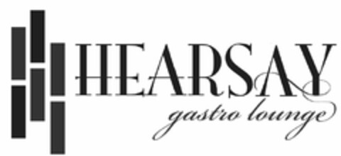 HEARSAY GASTRO LOUNGE Logo (USPTO, 10/06/2015)