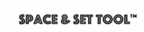 SPACE & SET TOOL Logo (USPTO, 10/27/2015)