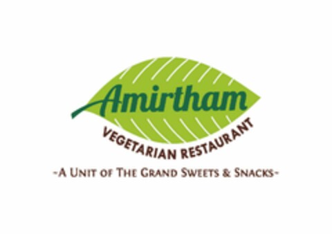 AMIRTHAM VEGETARIAN RESTAURANT ~A UNIT OF THE GRAND SWEETS & SNACKS~ Logo (USPTO, 09.04.2019)