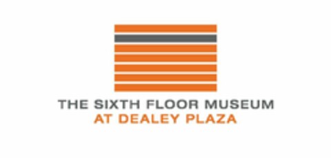 THE SIXTH FLOOR MUSEUM AT DEALEY PLAZA Logo (USPTO, 05.02.2020)