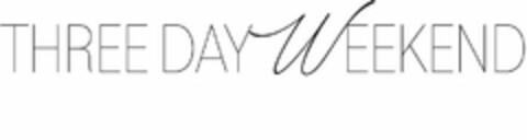 THREE DAY WEEKEND Logo (USPTO, 21.07.2020)