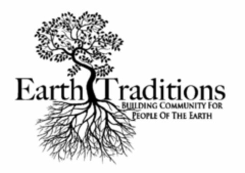 EARTH TRADITIONS BUILDING COMMUNITY FOR PEOPLE OF THE EARTH Logo (USPTO, 07/20/2010)