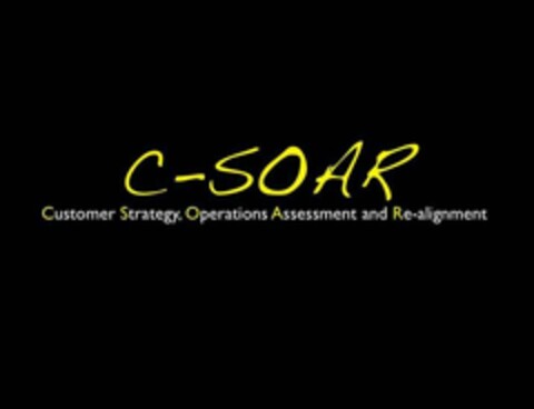 C-SOAR CUSTOMER STRATEGY, OPERATIONS ASSESSMENT AND RE-ALIGNMENT Logo (USPTO, 27.08.2010)