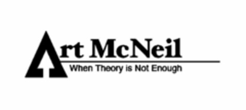 ART MCNEIL WHEN THEORY IS NOT ENOUGH Logo (USPTO, 17.01.2012)