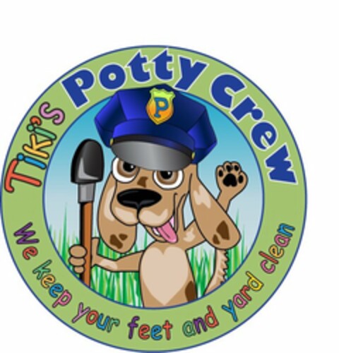 P TIKI'S POTTY CREW WE KEEP YOUR FEET AND YARD CLEAN Logo (USPTO, 12.06.2012)