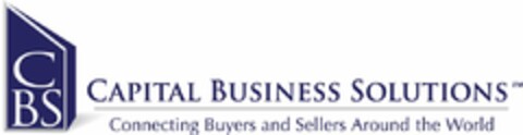 CBS CAPITAL BUSINESS SOLUTIONS CONNECTING BUYERS AND SELLERS AROUND THE WORLD Logo (USPTO, 04.10.2013)