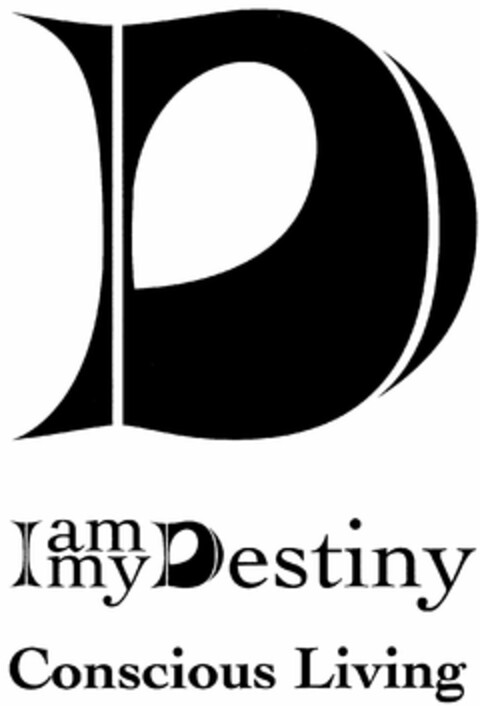 D I AM MY DESTINY CONSCIOUS LIVING Logo (USPTO, 05/17/2014)