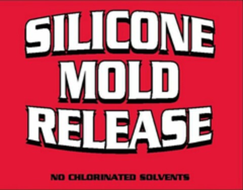 SILICONE MOLD RELEASE NO CHLORINATED SOLVENTS Logo (USPTO, 17.04.2015)