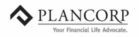 PLANCORP YOUR FINANCIAL LIFE ADVOCATE. Logo (USPTO, 07.07.2016)