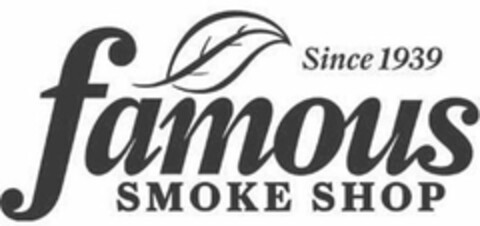 SINCE 1939 FAMOUS SMOKE SHOP Logo (USPTO, 29.04.2019)