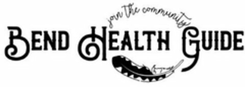 JOIN THE COMMUNITY BEND HEALTH GUIDE Logo (USPTO, 01/27/2020)