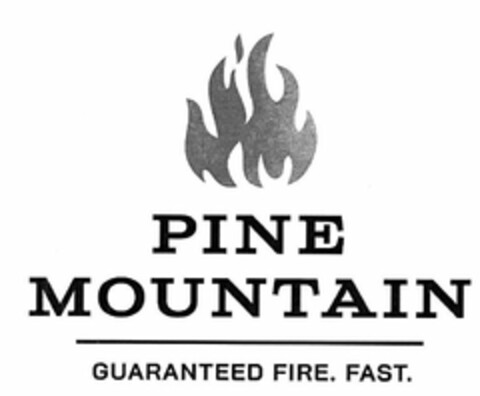 PINE MOUNTAIN GUARANTEED FIRE. FAST. Logo (USPTO, 03/20/2020)