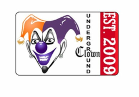 UNDERGROUND CLOWN EST. 2009 Logo (USPTO, 19.02.2009)