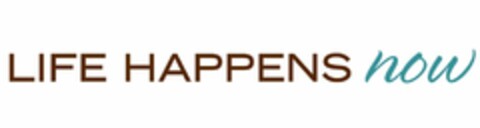 LIFE HAPPENS NOW Logo (USPTO, 06/04/2010)