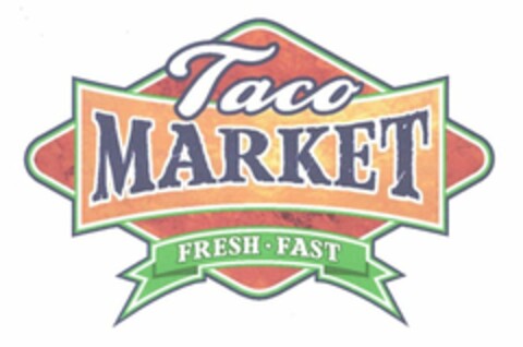 TACO MARKET FRESH · FAST Logo (USPTO, 06/20/2011)