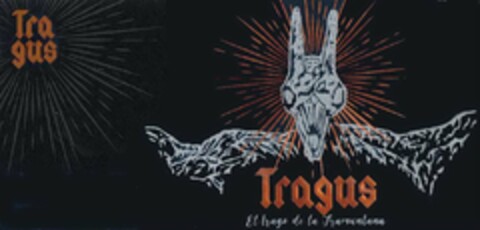 TRA GUS TRAGUS EL TRAGO DE LA TRAMUNTANA Logo (USPTO, 06.07.2016)