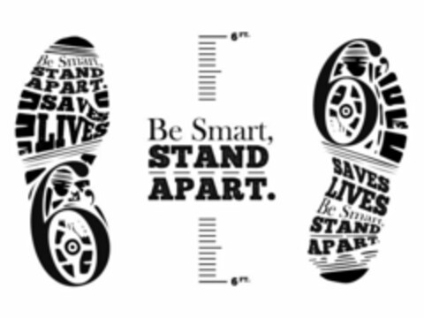 BE SMART STAND APART. SAVES LIVES 6FT BE SMART STAND APART. SAVES LIVES BE SMART, STAND APART. 6FT Logo (USPTO, 01.04.2020)