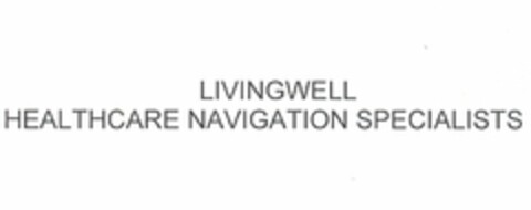 LIVINGWELL HEALTHCARE NAVIGATION SPECIALISTS Logo (USPTO, 27.05.2010)