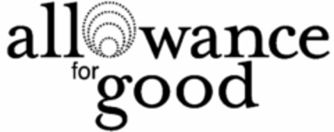 ALLOWANCE FOR GOOD Logo (USPTO, 11/04/2010)