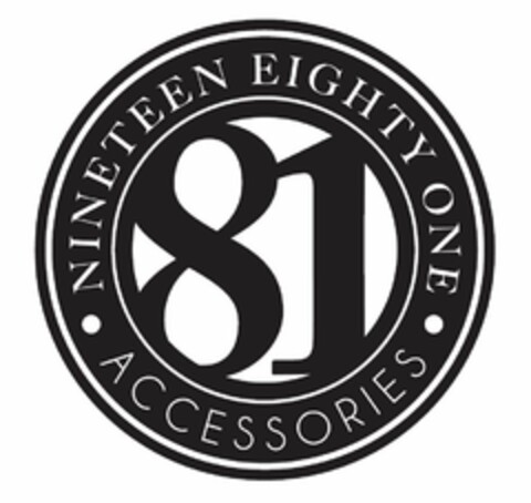 NINETEEN EIGHTY ONE  · ACCESSORIES · 81 Logo (USPTO, 03.03.2016)