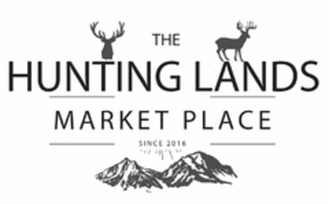 THE HUNTING LANDS MARKET PLACE SINCE 2016 Logo (USPTO, 21.09.2016)