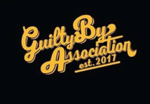 GUILTY BY ASSOCIATION EST. 2017 Logo (USPTO, 09/22/2017)