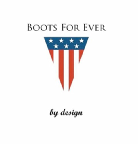 BOOTS FOR EVER BY DESIGN Logo (USPTO, 13.07.2018)