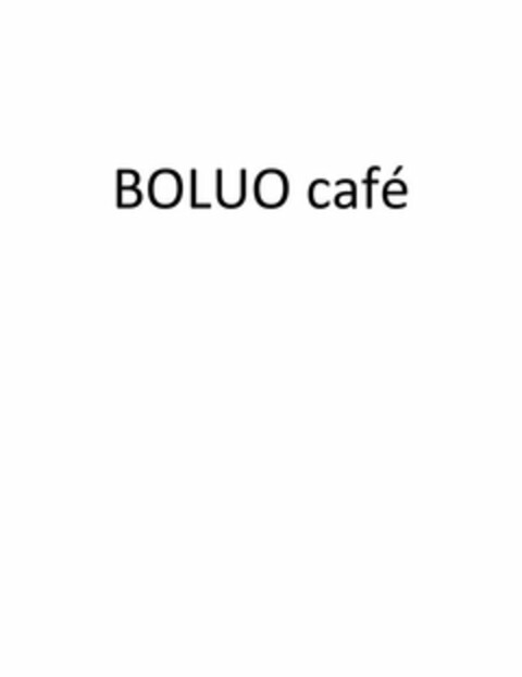 BOLUO CAFÉ Logo (USPTO, 02/07/2020)