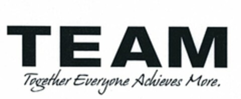 TEAM TOGETHER EVERYONE ACHIEVES MORE. Logo (USPTO, 10.08.2011)