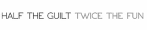 HALF THE GUILT TWICE THE FUN Logo (USPTO, 12/18/2012)