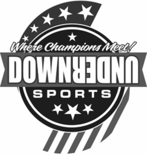 WHERE CHAMPIONS MEET! DOWNUNDER SPORTS Logo (USPTO, 28.02.2017)