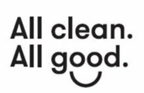 ALL CLEAN. ALL GOOD. Logo (USPTO, 11.03.2017)