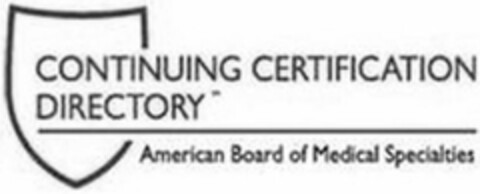 CONTINUING CERTIFICATION DIRECTORY AMERICAN BOARD OF MEDICAL SPECIALTIES Logo (USPTO, 16.01.2018)