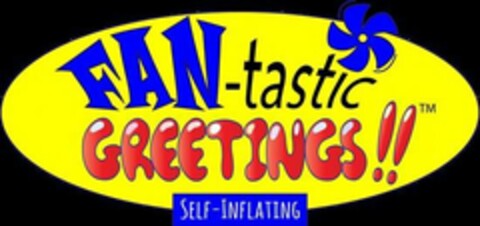 FAN-TASTIC GREETINGS!! SELF-INFLATING Logo (USPTO, 22.02.2019)