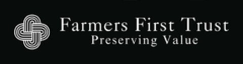 FARMERS FIRST TRUST PRESERVING VALUE Logo (USPTO, 07/09/2019)