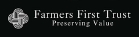 FARMERS FIRST TRUST PRESERVING VALUE Logo (USPTO, 09.07.2019)