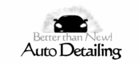 BETTER THAN NEW! AUTO DETAILING Logo (USPTO, 26.06.2020)