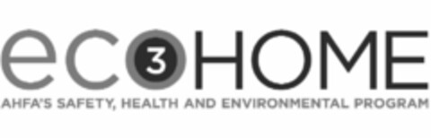 ECO3HOME AHFA'S SAFETY, HEALTH AND ENVIRONMENTAL PROGRAM Logo (USPTO, 29.09.2010)