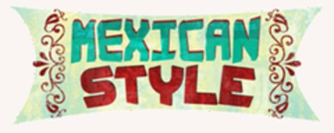 MEXICAN STYLE Logo (USPTO, 17.10.2013)