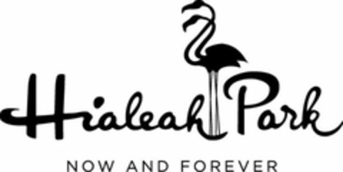 HIALEAH PARK NOW AND FOREVER Logo (USPTO, 02/29/2016)