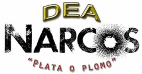 DEA NARCOS "PLATA O PLOMO" Logo (USPTO, 19.12.2017)