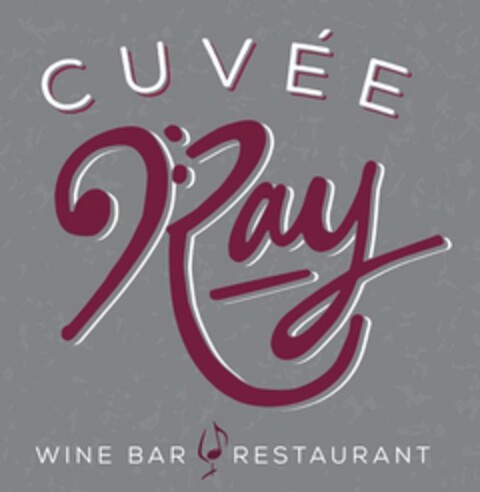 CUVÉE RAY WINE BAR RESTAURANT Logo (USPTO, 04/12/2018)