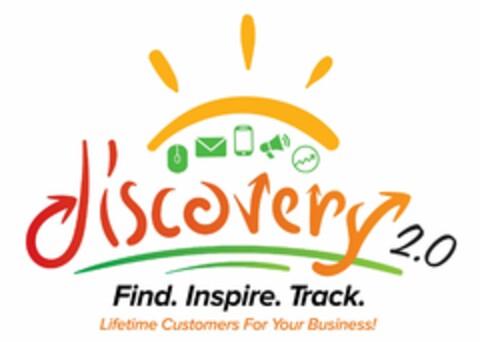 DISCOVERY 2.0 FIND. INSPIRE. TRACK. LIFETIME CUSTOMERS FOR YOUR BUSINESS! Logo (USPTO, 28.12.2018)