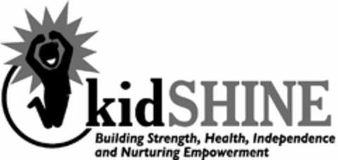 KIDSHINE BUILDING STRENGTH, HEALTH, INDEPENDENCE AND NURTURING EMPOWERMENT Logo (USPTO, 01/07/2019)