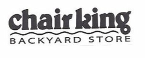 CHAIR KING BACKYARD STORE Logo (USPTO, 03/26/2020)