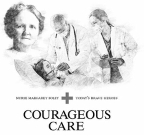 NURSE MARGARET FOLEY TODAY'S BRAVE HEROES COURAGEOUS CARE Logo (USPTO, 05/08/2020)