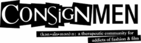 CONSIGNMEN (KEN · SIN · MEN) N: A THERAPEUTIC COMMUNITY FOR ADDICTS OF FASHION & FILM Logo (USPTO, 29.09.2010)