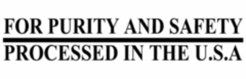 FOR PURITY AND SAFETY PROCESSED IN THE U.S.A. Logo (USPTO, 24.01.2017)